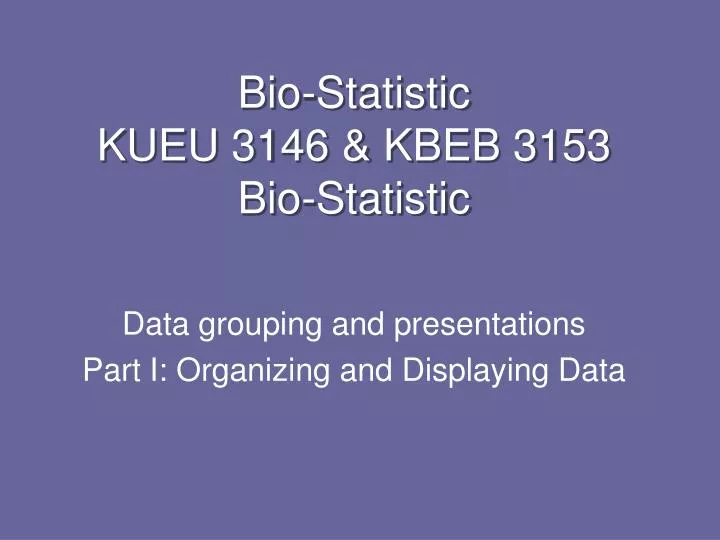 bio statistic kueu 3146 kbeb 3153 bio statistic