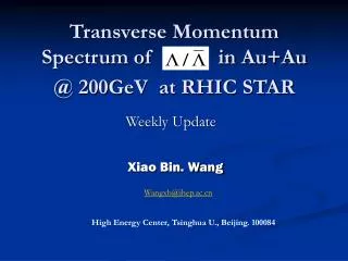 Transverse Momentum Spectrum of in Au+Au @ 200GeV at RHIC STAR
