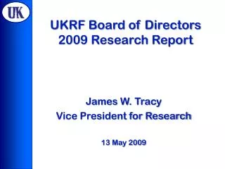 UKRF Board of Directors 2009 Research Report