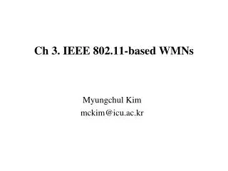 Ch 3. IEEE 802.11-based WMNs