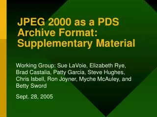 JPEG 2000 as a PDS Archive Format: Supplementary Material