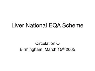Liver National EQA Scheme