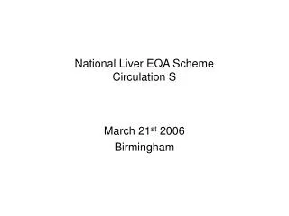 National Liver EQA Scheme Circulation S
