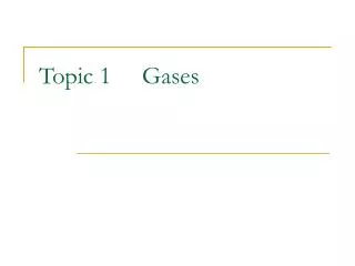 Topic 1 Gases