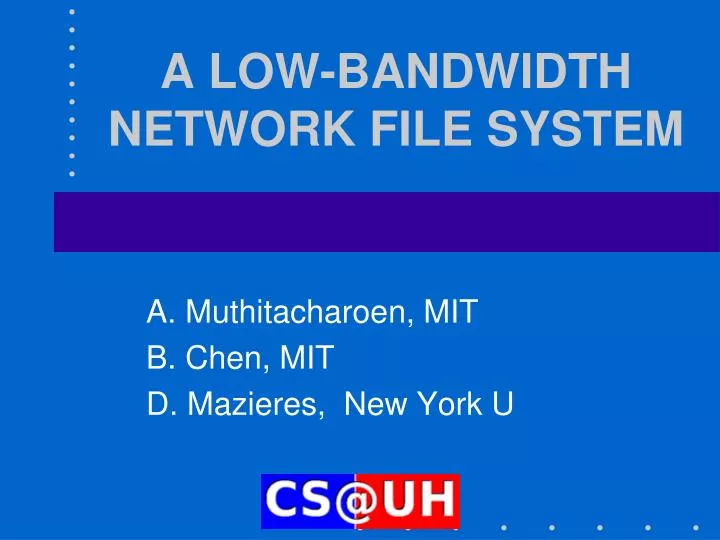 a low bandwidth network file system