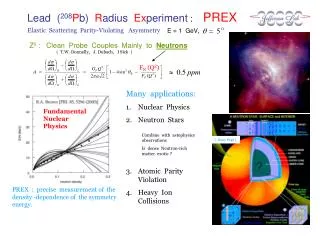 Lead ( 208 P b) R adius Ex periment : PREX