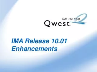 IMA Release 10.01 Enhancements