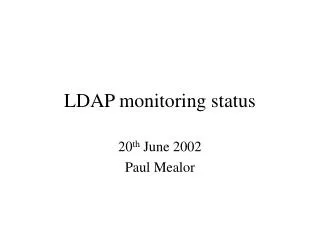 LDAP monitoring status