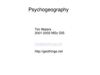 Tim Waters 2001-2002 MSc GIS tim@geothings geothings