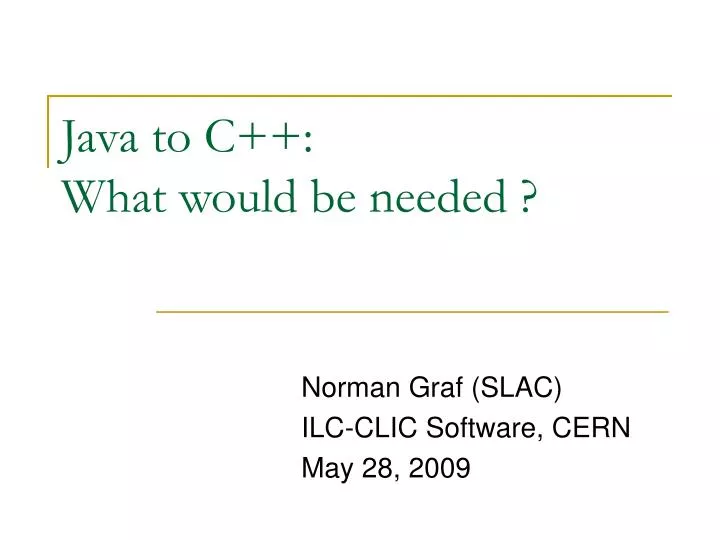 java to c what would be needed