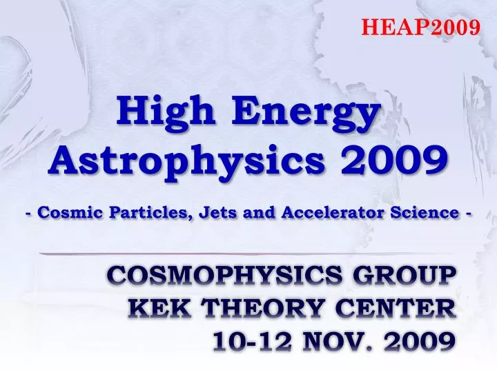cosmophysics group kek theory center 10 12 nov 2009
