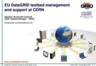 EU DataGRID testbed management and support at CERN
