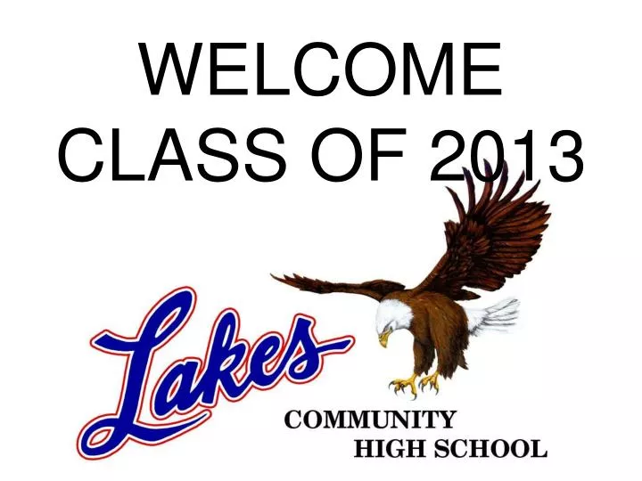 welcome class of 2013