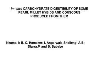 In- vitro CARBOHYDRATE DIGESTIBILITY OF SOME PEARL MILLET HYBIDS AND COUSCOUS PRODUCED FROM THEM