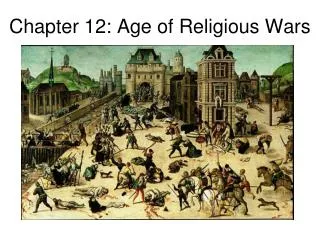 Chapter 12: Age of Religious Wars