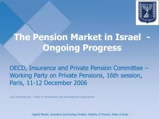 The Pension Market in Israel - Ongoing Progress