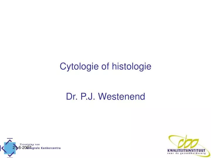 cytologie of histologie