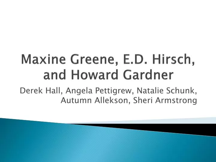 maxine greene e d hirsch and howard gardner