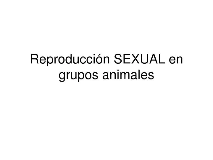 reproducci n sexual en grupos animales