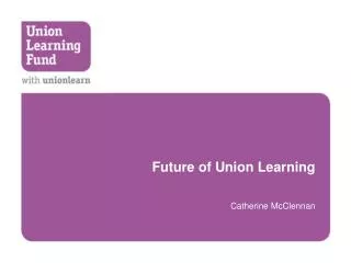 Future of Union Learning