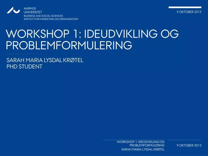 workshop 1 ideudvikling og problemformulering