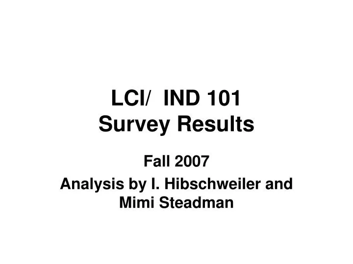 lci ind 101 survey results