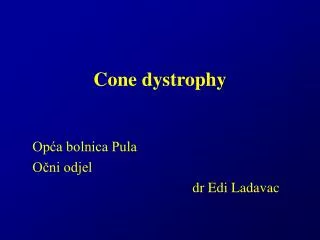 cone dystrophy