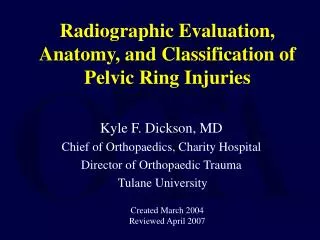 Radiographic Evaluation, Anatomy, and Classification of Pelvic Ring Injuries