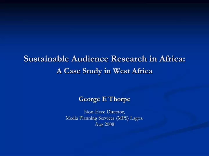 sustainable audience research in africa a case study in west africa