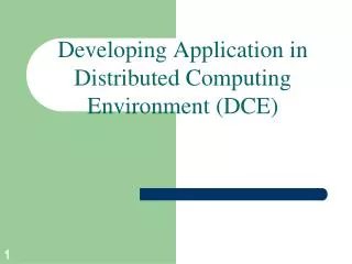 Developing Application in Distributed Computing Environment (DCE)