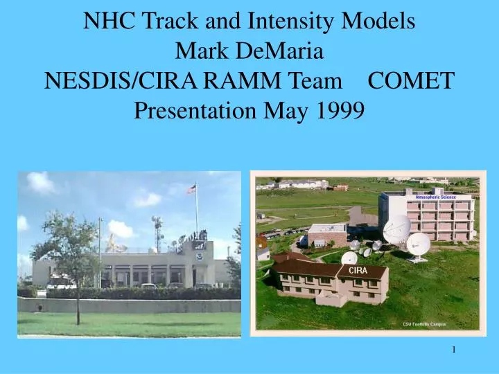 nhc track and intensity models mark demaria nesdis cira ramm team comet presentation may 1999