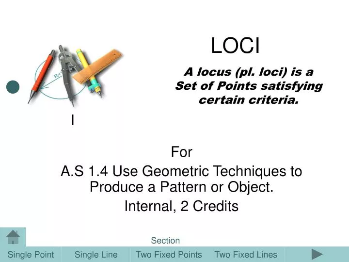 a locus pl loci is a set of points satisfying certain criteria