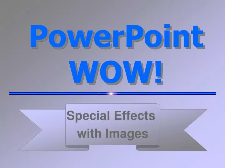 powerpoint wow
