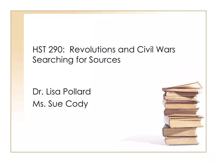 hst 290 revolutions and civil wars searching for sources