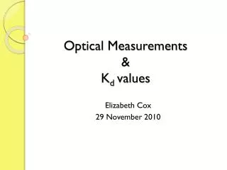 Optical Measurements &amp; K d values