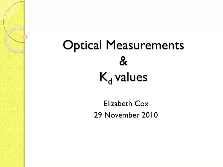 optical measurements k d values