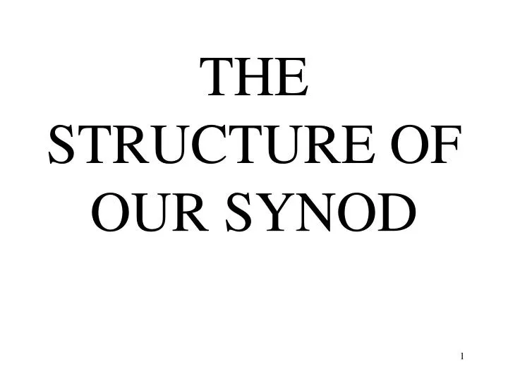 the structure of our synod