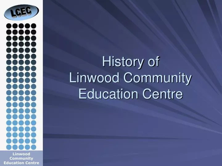 history of linwood community education centre
