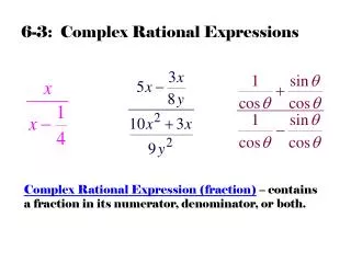 6-3: Complex Rational Expressions