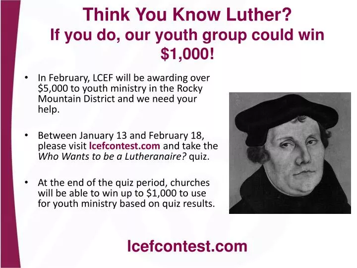 think you know luther if you do our youth group could win 1 000