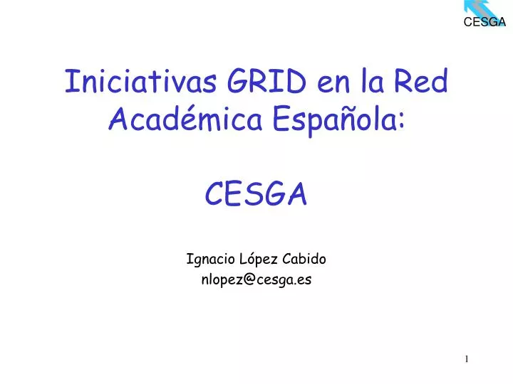 ignacio l pez cabido nlopez@cesga es