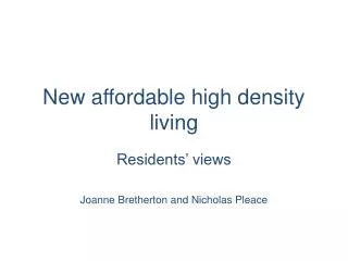 New affordable high density living
