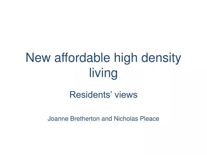 new affordable high density living