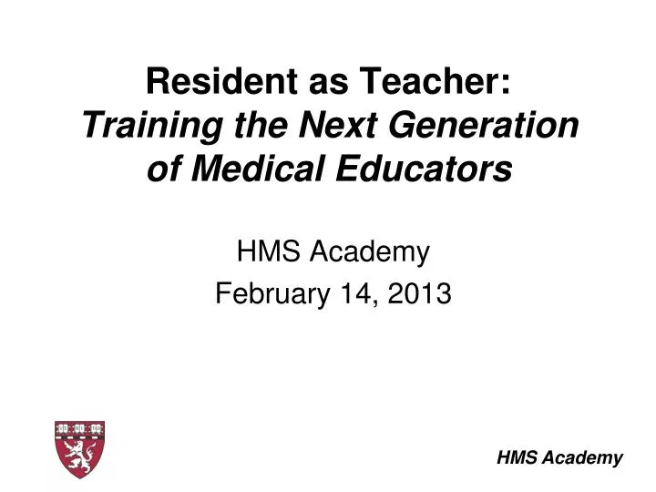 resident as teacher training the next generation of medical educators