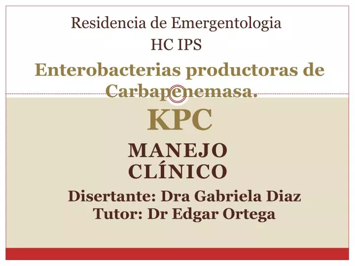 enterobacterias productoras de carbapenemasa kpc