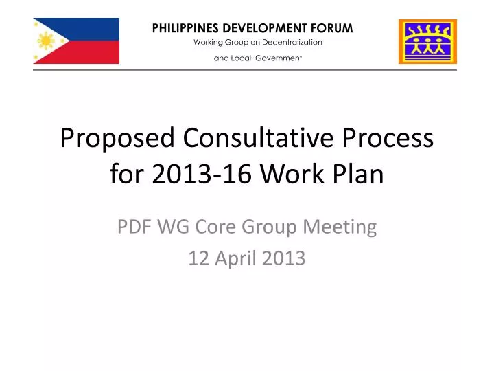 proposed consultative process for 2013 16 work plan