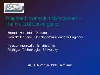 Integrated Information Management - The Fruits of Convergence