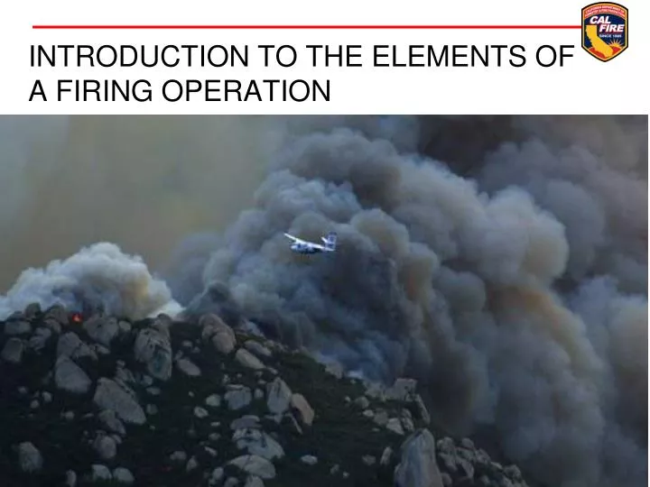 introduction to the elements of a firing operation