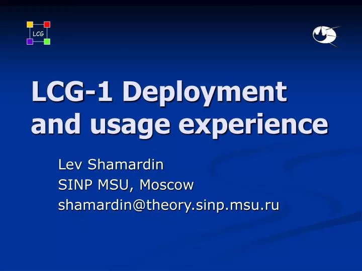 lcg 1 deployment and usage experience