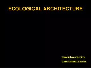 ECOLOGICAL ARCHITECTURE
